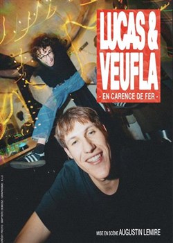 Affiche de Lucas & Veufla dans En Carence de Fer et en Rodage