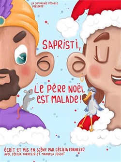 Affiche de Sapristi, le Père Noël est malade !