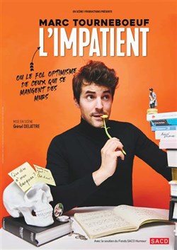 Affiche de Marc Tourneboeuf dans L'Impatient