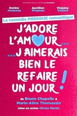 Affiche de J'adore l'amour... J'aimerais bien le refaire un jour !