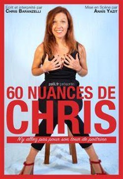 Affiche de Christèle Baranzelli dans 60 Nuances de Chris