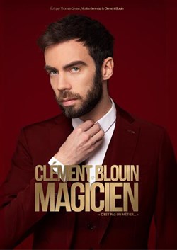 Affiche de Clément Blouin dans Magicien