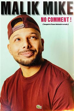 Affiche de Malik Mike dans No Comment !
