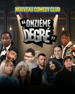 Affiche de Le Onzième Degré Comedy - Paris 11