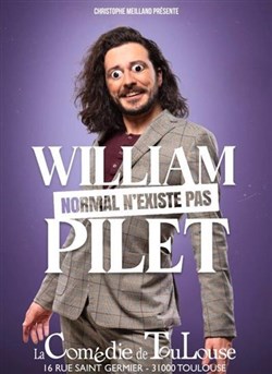 Affiche de William Pilet dans Normal n'existe pas