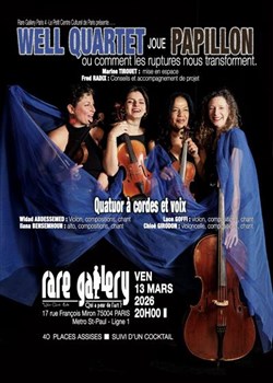 Affiche de Well Quartet le Quatuor à cordes et voix joue Papillon