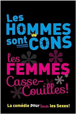 Affiche de Les hommes sont cons les femmes casse-couilles