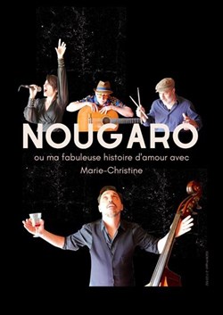 Affiche de Nougaro ou ma fabuleuse histoire d'amour avec Marie Christine