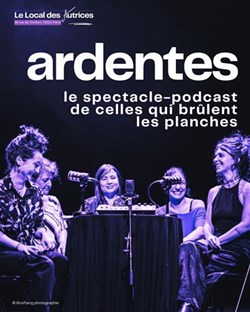 Affiche de Ardentes, celles qui brûlent les planches
