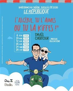 Affiche de Smaïl Chertouk dans L'Algérie, tu l'aimes ou tu la kiffes !