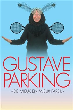Affiche de Gustave Parking dans De mieux en mieux pareil