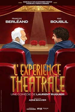 Affiche de L'Expérience théâtrale | avec François Berléand et Max Boublil