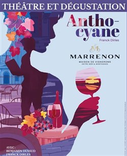 Affiche de Anthocyane, la pièce de théâtre qui fait déguster le vin