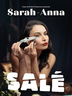 Affiche de Sarah-Anna dans Salé