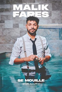 Affiche de Malik Fares se mouille