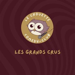 Affiche de Le Chouette Comedy Club : Les Grands Crus