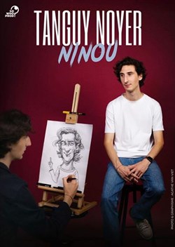 Affiche de Tanguy Noyer dans Ninou