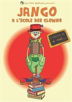 Affiche de Jango à l'école des clowns