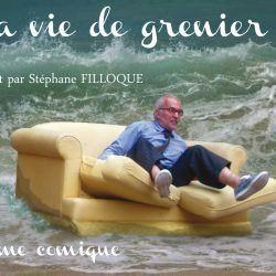 Affiche de Stéphane Filloque dans Ma vie de grenier