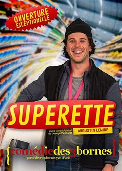 Affiche de Augustin Lemire dans Superette
