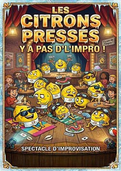 Affiche de Les Citrons pressés & Y'a pas d'l'impro