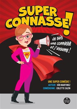 Affiche de Super Connasse ! Je suis une connasse et j'assume !