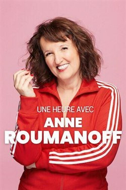 Affiche de Une heure avec Anne Roumanoff