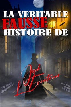 Affiche de La véritable fausse histoire de Jack l'Éventreur