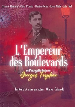 Affiche de L'Empereur des boulevards, ou l'incroyable destin de Georges Feydeau