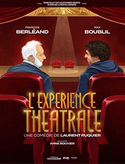 Affiche de L'Expérience théâtrale | avec François Berléand et Max Boublil