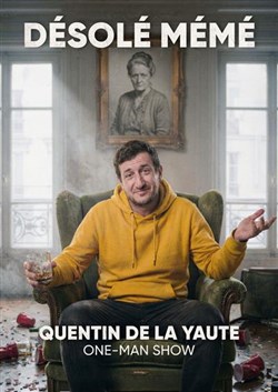 Affiche de Quentin de la Yaute dans Désolé mémé