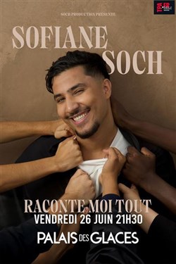 Affiche de Sofiane Soch dans Raconte moi tout