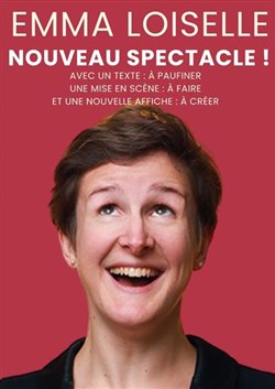 Affiche de Emma Loiselle dans Nouveau spectacle !