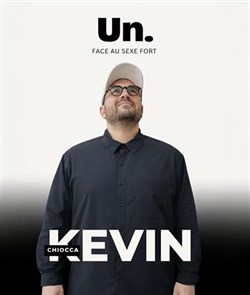 Affiche de Kévin Chiocca dans Un. Face au sexe fort