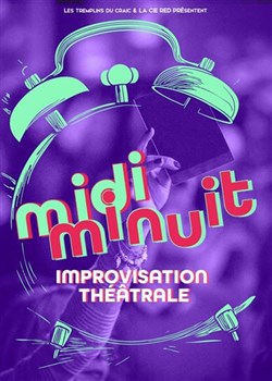 Affiche de Midi Minuit - 12h d'impro non-stop !