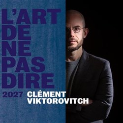 Affiche de Clément Viktorovitch dans L'art de ne pas dire 2027 | Caen
