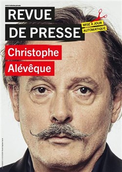 Affiche de Christophe Alévêque dans Revue de presse