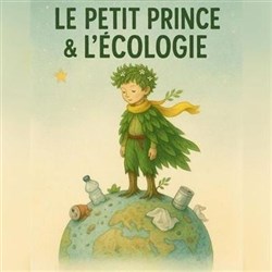 Affiche de Le petit prince & l'écologie