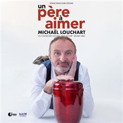 Affiche de Michael Louchart dans Un père à aimer