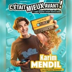 Affiche de Karim Mendil dans C'était mieux avant !... Sauf quand c'était moins bien