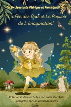 Affiche de La fée des bois et le pouvoir de l'imagination
