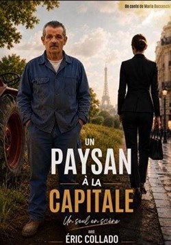 Affiche de Eric Collado dans Un paysan à la capitale