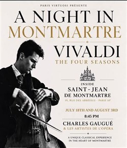 Affiche de Les Artistes de l'Opéra et Charles Gaugué : Les Quatre Saisons de Vivaldi et l'Ave Maria à Montmartre