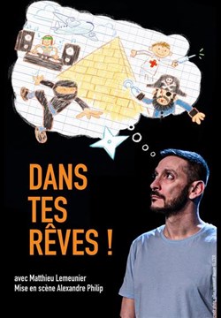 Affiche de Dans tes rêves !