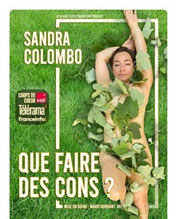 Affiche de Sandra Colombo dans Que faire des cons ?
