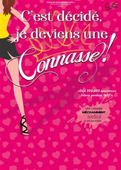 Affiche de C'est décidé je deviens une connasse