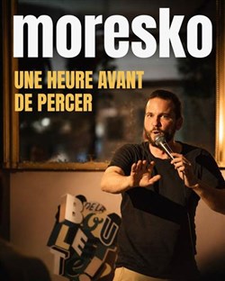 Affiche de Moresko dans Une heure avant de percer