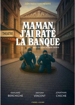 Affiche de Maman j'ai raté la banque
