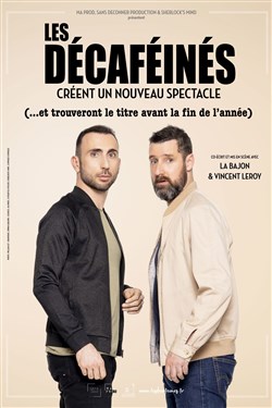 Affiche de Les Décaféinés créent un Nouveau spectacle (et trouveront le titre avant la fin de l'année)