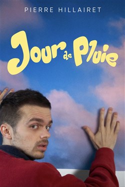 Affiche de Pierre Hillairet dans Jour de pluie